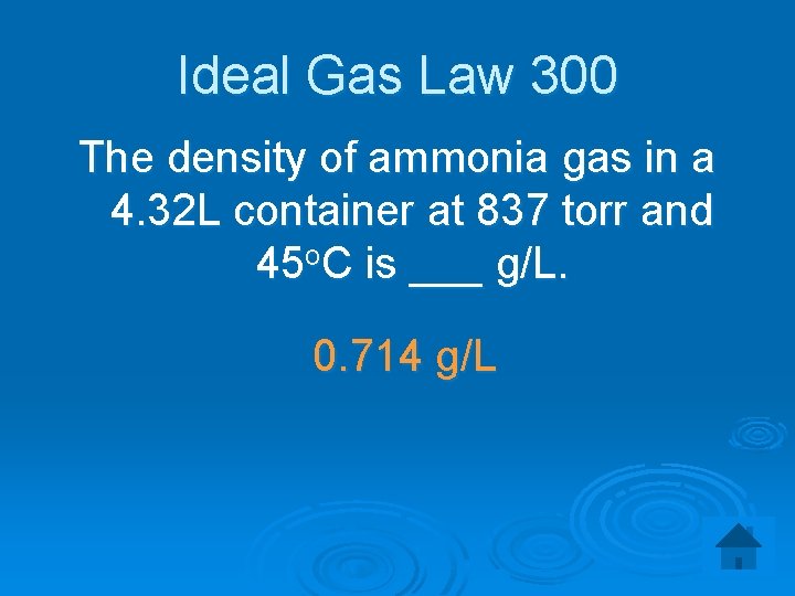 Ideal Gas Law 300 The density of ammonia gas in a 4. 32 L