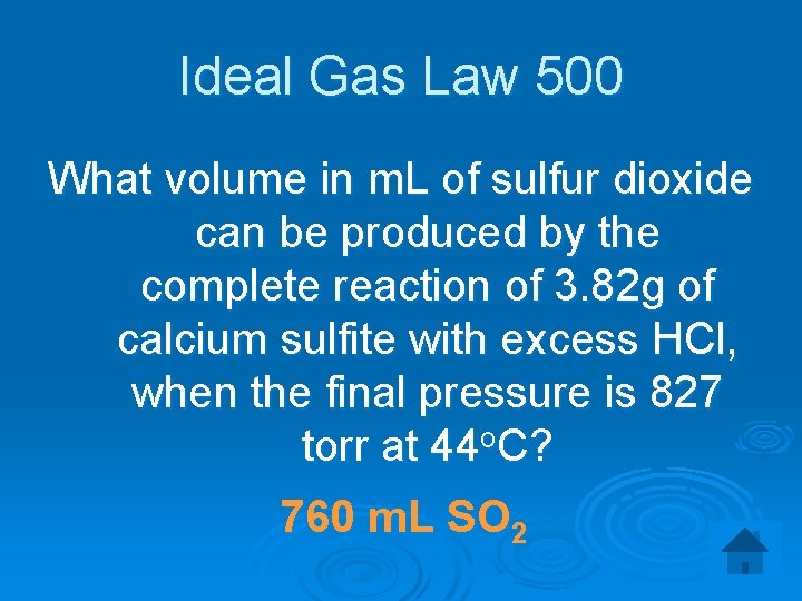 Ideal Gas Law 500 What volume in m. L of sulfur dioxide can be