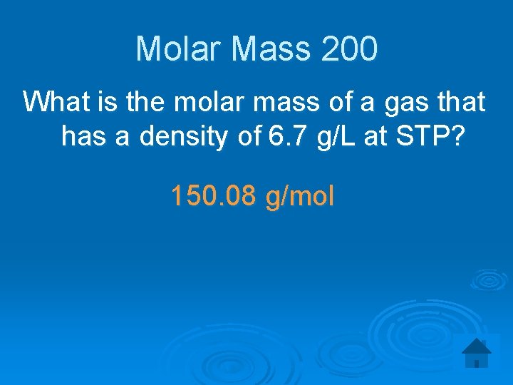 Molar Mass 200 What is the molar mass of a gas that has a