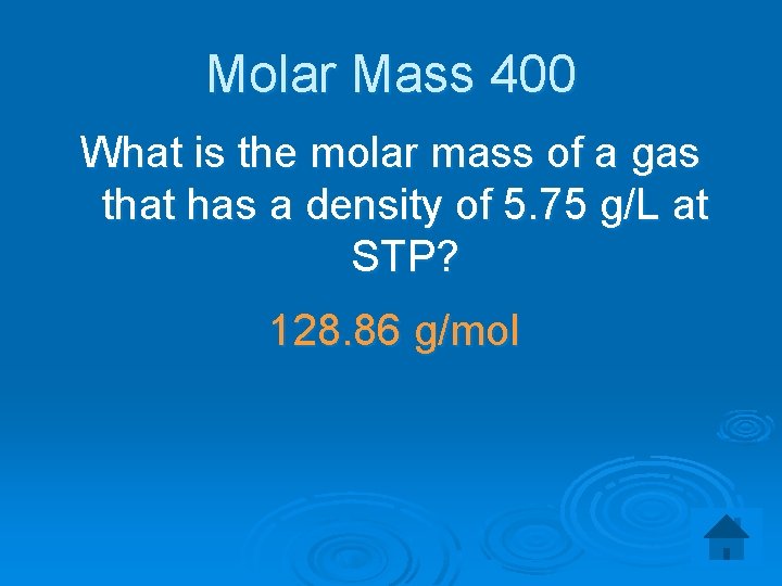 Molar Mass 400 What is the molar mass of a gas that has a