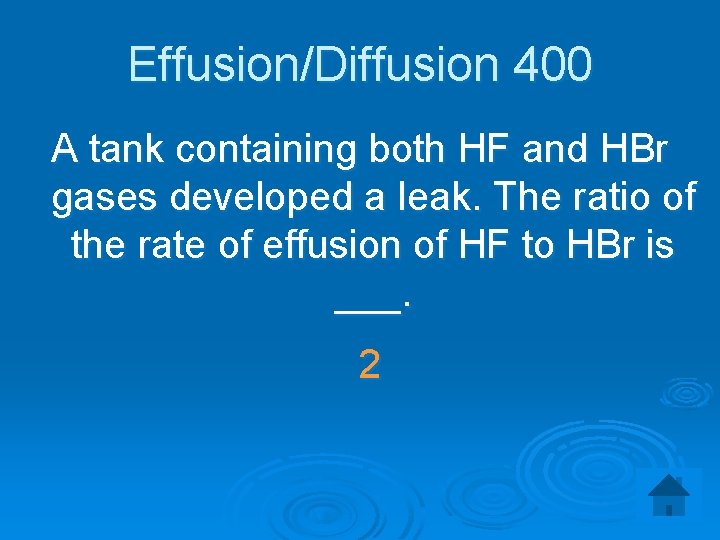 Effusion/Diffusion 400 A tank containing both HF and HBr gases developed a leak. The