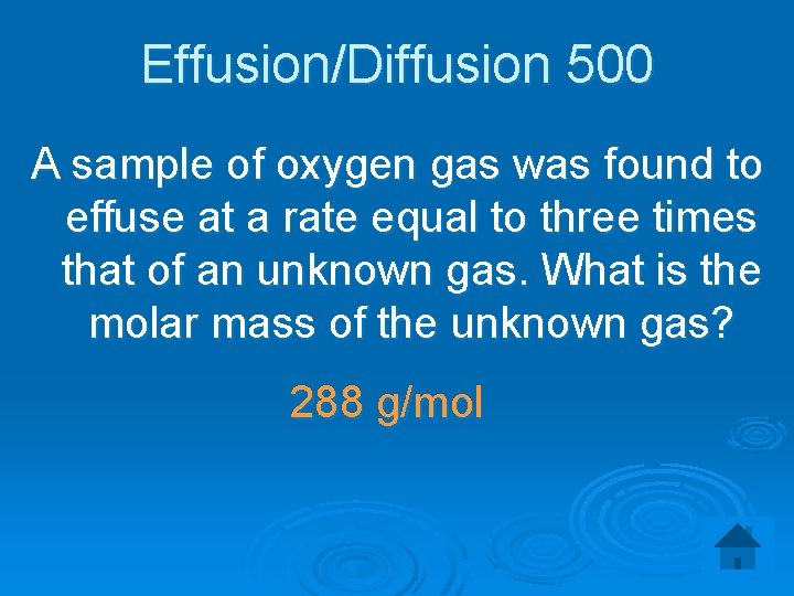 Effusion/Diffusion 500 A sample of oxygen gas was found to effuse at a rate