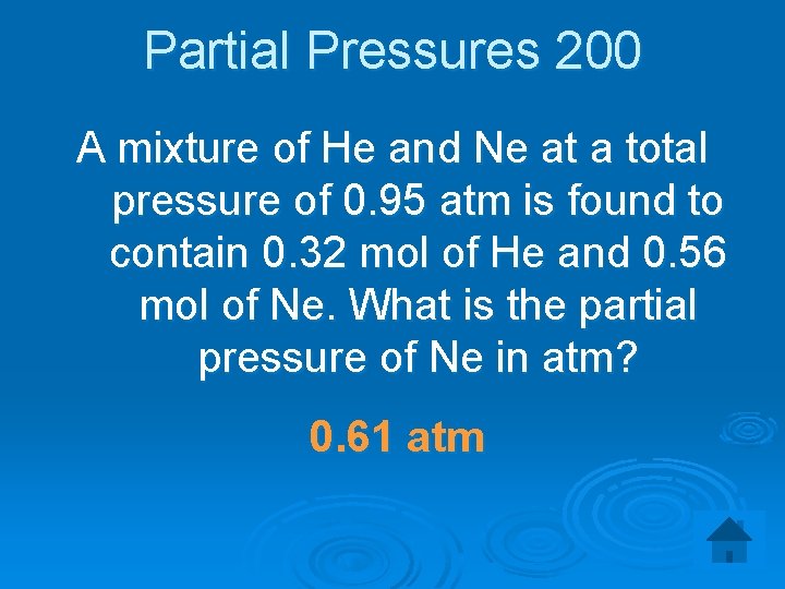 Partial Pressures 200 A mixture of He and Ne at a total pressure of