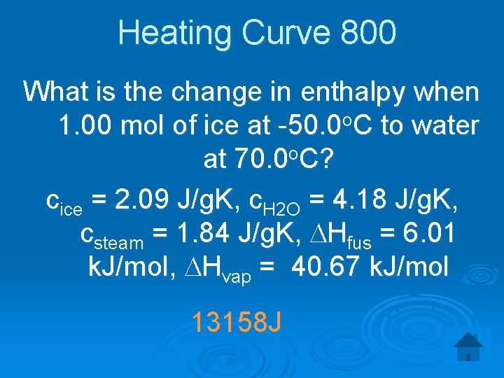 Heating Curve 800 What is the change in enthalpy when 1. 00 mol of