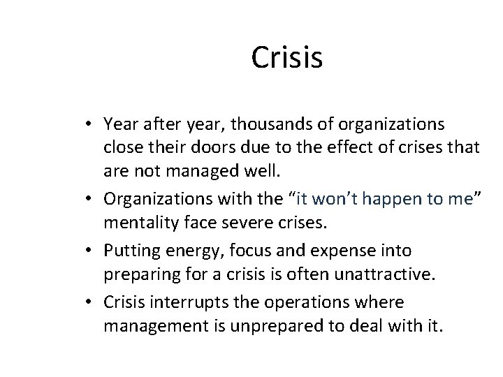 Crisis • Year after year, thousands of organizations close their doors due to the