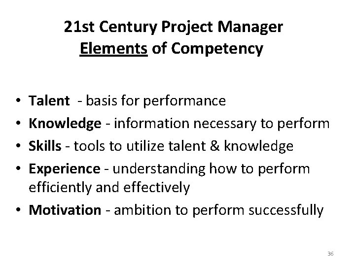  21 st Century Project Manager Elements of Competency Talent - basis for performance