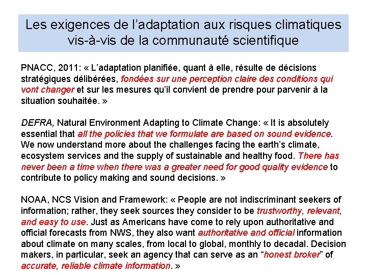 Les exigences de l’adaptation aux risques climatiques vis-à-vis de la communauté scientifique PNACC, 2011: