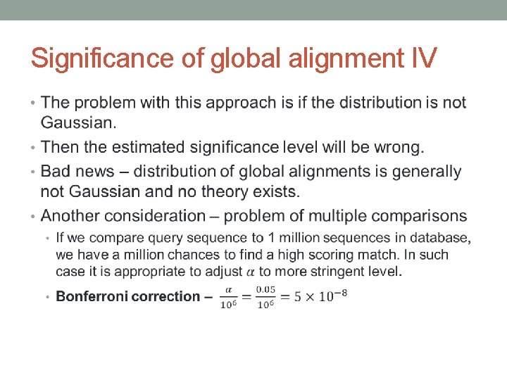 Significance of global alignment IV • 