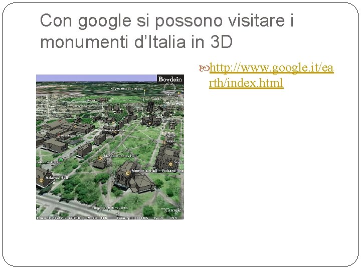 Con google si possono visitare i monumenti d’Italia in 3 D http: //www. google.