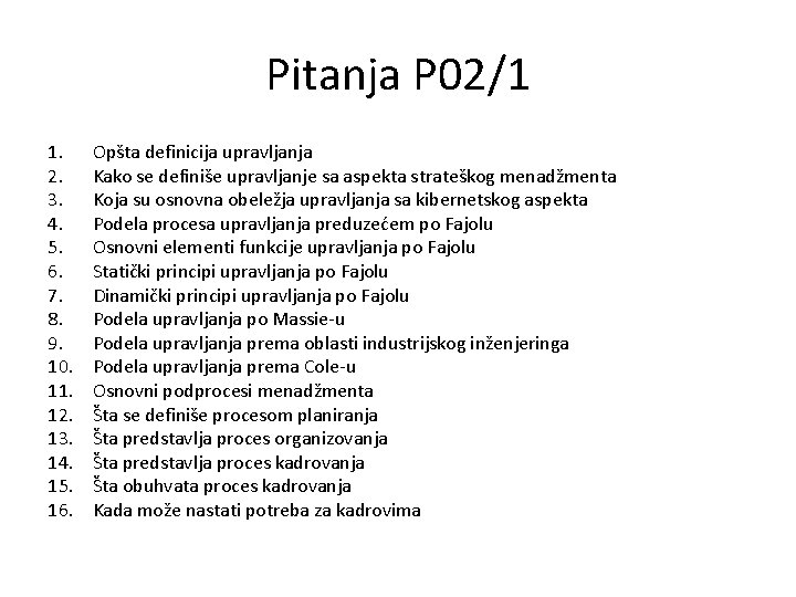 Pitanja P 02/1 1. 2. 3. 4. 5. 6. 7. 8. 9. 10. 11. Pitanja P 02/1 1. 2. 3. 4. 5. 6. 7. 8. 9. 10. 11.