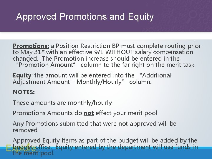 Approved Promotions and Equity Promotions: a Position Restriction BP must complete routing prior to