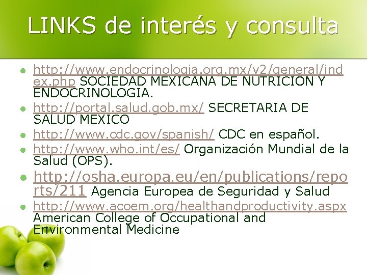 LINKS de interés y consulta l l l http: //www. endocrinologia. org. mx/v 2/general/ind