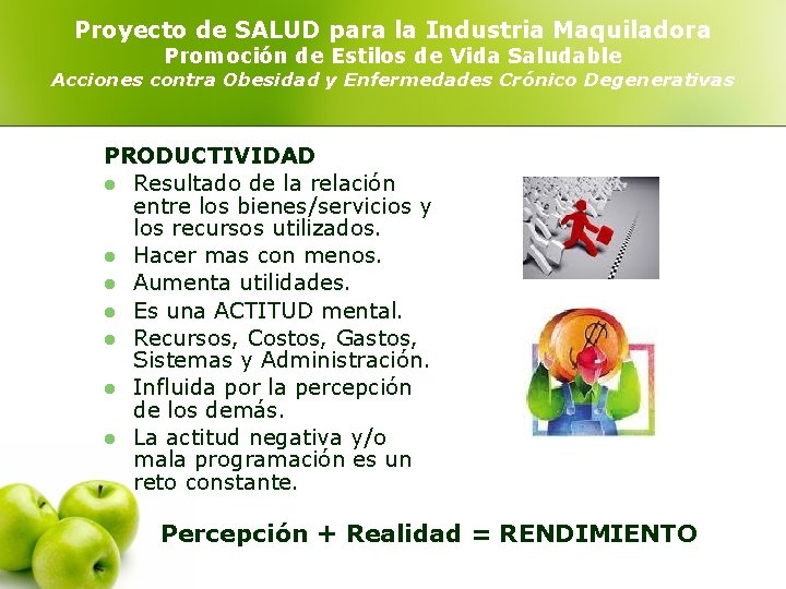 Proyecto de SALUD para la Industria Maquiladora Promoción de Estilos de Vida Saludable Acciones