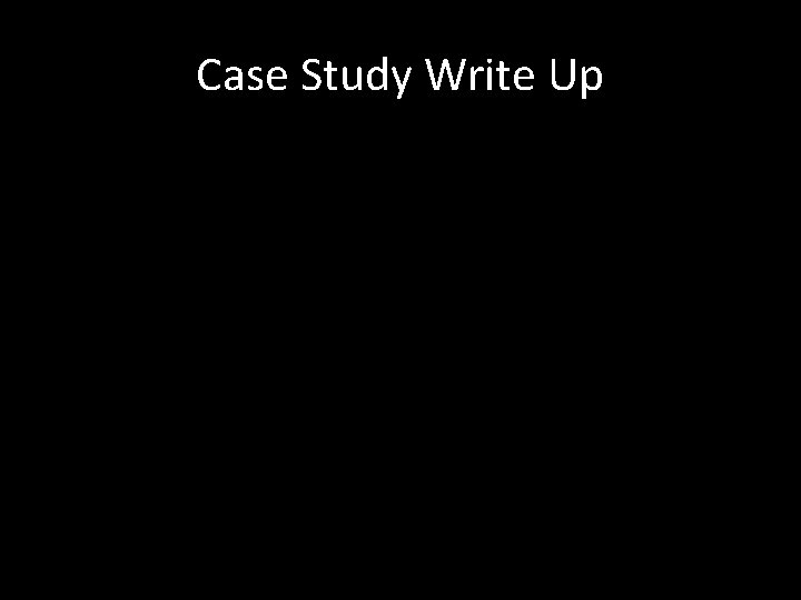 Case Study Write Up 