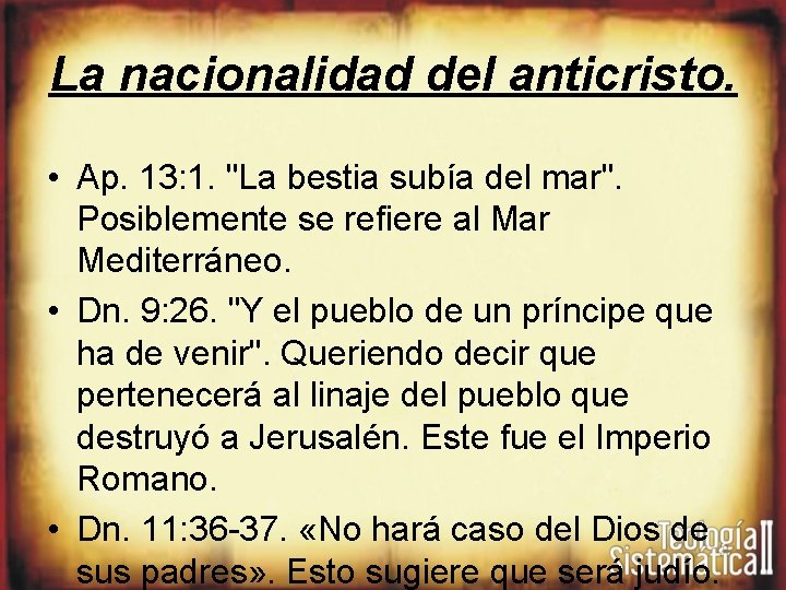 La nacionalidad del anticristo. • Ap. 13: 1. "La bestia subía del mar". Posiblemente