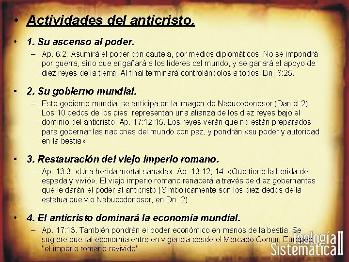  • Actividades del anticristo. • 1. Su ascenso al poder. – Ap. 6: