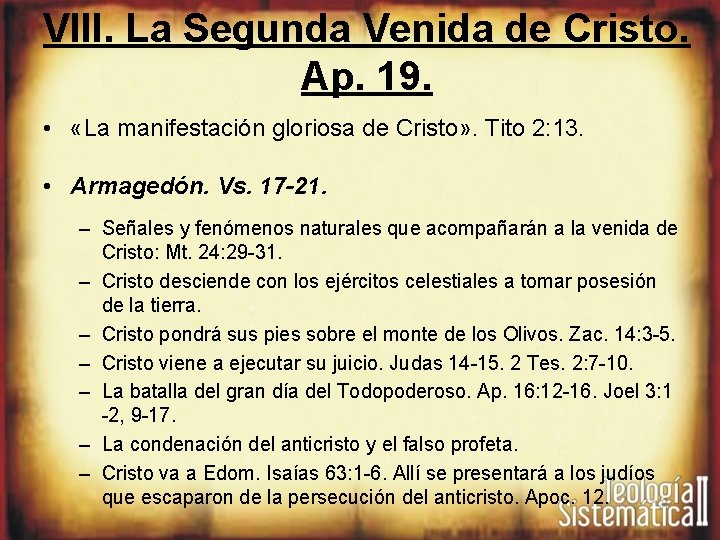 VIII. La Segunda Venida de Cristo. Ap. 19. • «La manifestación gloriosa de Cristo»