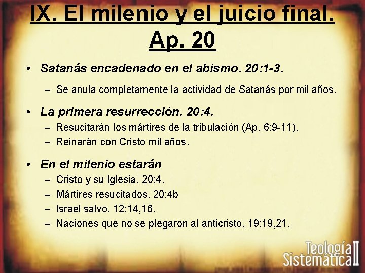 IX. El milenio y el juicio final. Ap. 20 • Satanás encadenado en el