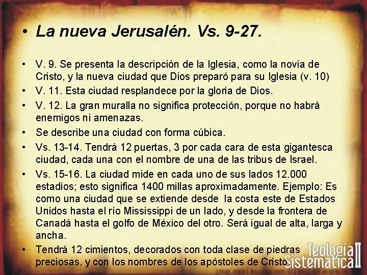  • La nueva Jerusalén. Vs. 9 -27. • V. 9. Se presenta la