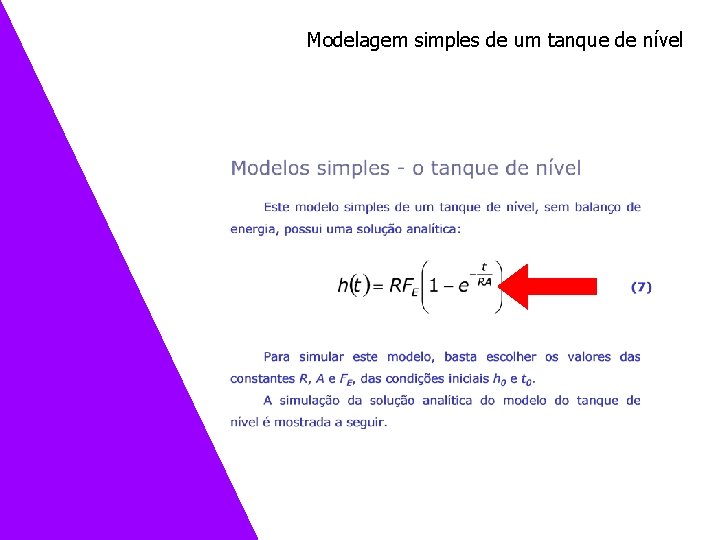 Modelagem simples de um tanque de nível Modelagem simples de um tanque de nível