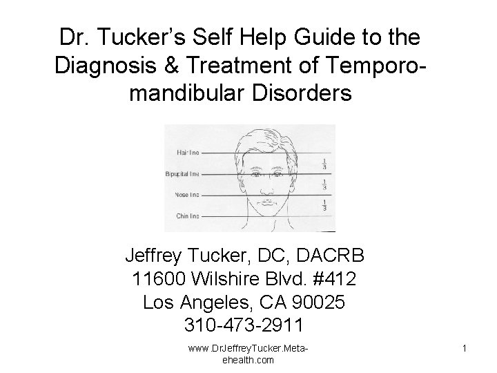 Dr. Tucker’s Self Help Guide to the Diagnosis & Treatment of Temporomandibular Disorders Jeffrey
