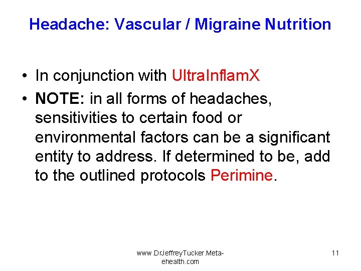 Headache: Vascular / Migraine Nutrition • In conjunction with Ultra. Inflam. X • NOTE: