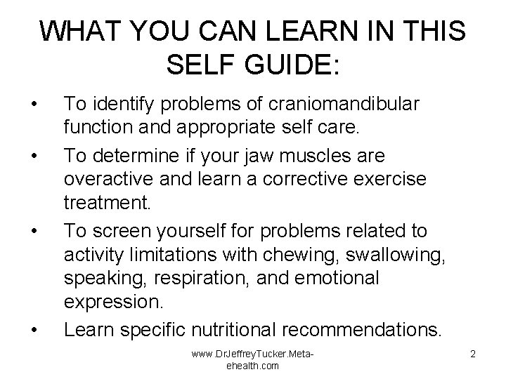 WHAT YOU CAN LEARN IN THIS SELF GUIDE: • • To identify problems of
