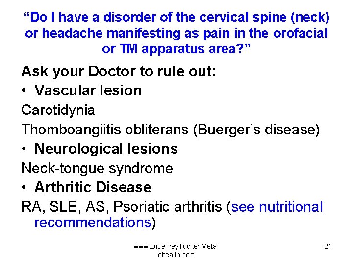 “Do I have a disorder of the cervical spine (neck) or headache manifesting as