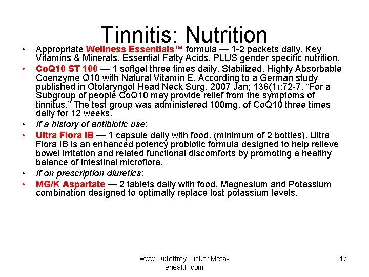  • • • Tinnitis: Nutrition Appropriate Wellness Essentials™ formula — 1 -2 packets