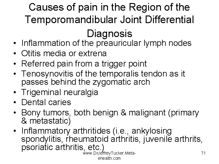  • • Causes of pain in the Region of the Temporomandibular Joint Differential
