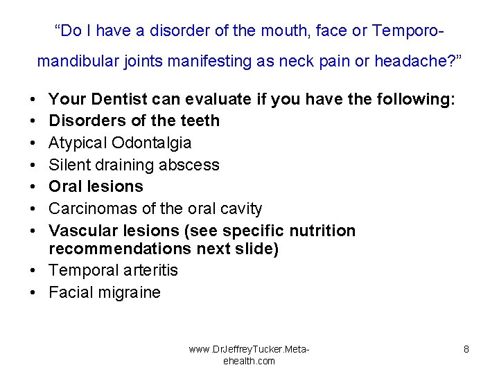 “Do I have a disorder of the mouth, face or Temporo- mandibular joints manifesting