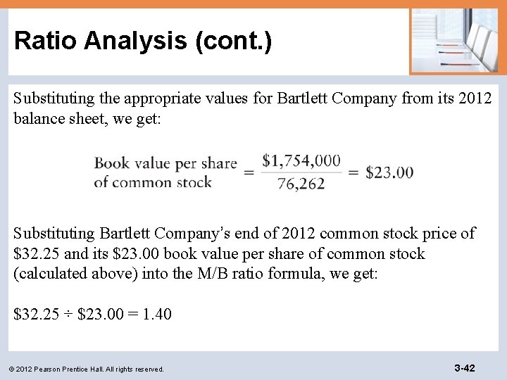 Ratio Analysis (cont. ) Substituting the appropriate values for Bartlett Company from its 2012
