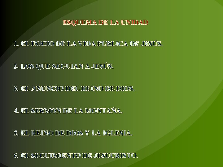 ESQUEMA DE LA UNIDAD 1. EL INICIO DE LA VIDA PUBLICA DE JESÚS. 2.