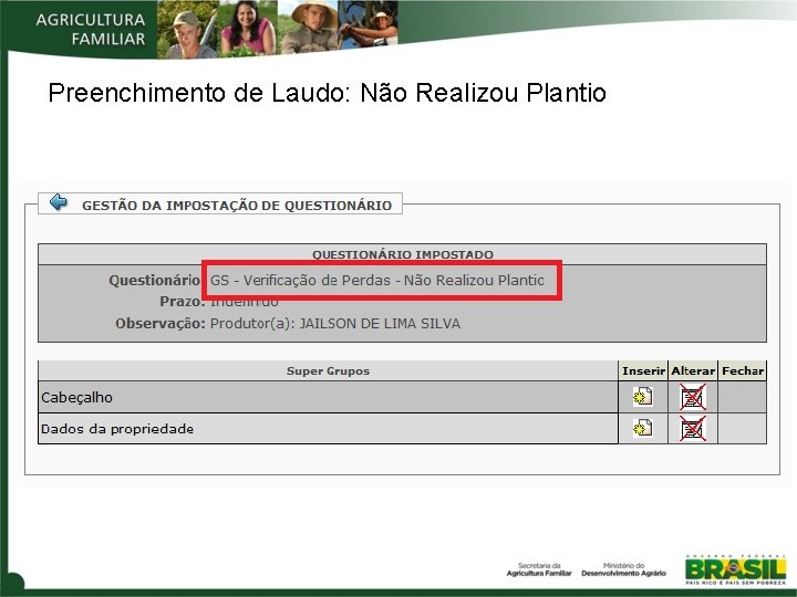 Preenchimento de Laudo: Não Realizou Plantio 