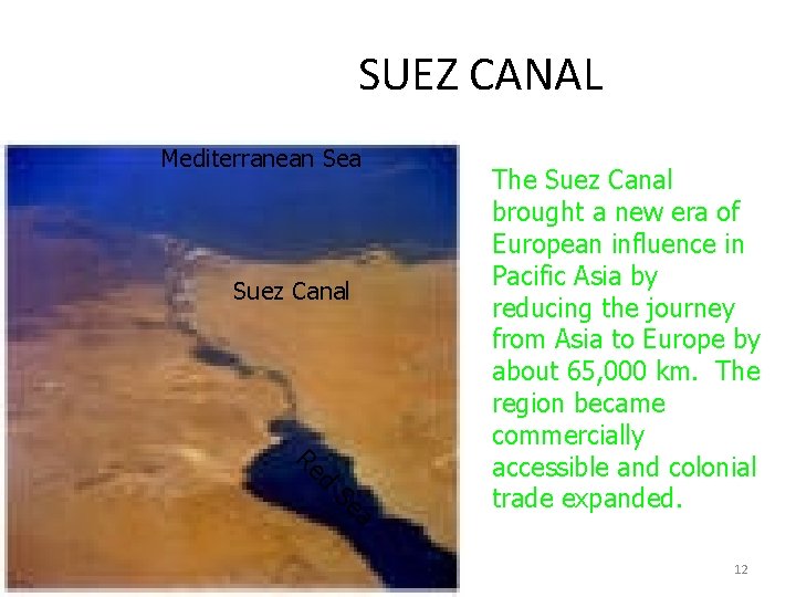 SUEZ CANAL Mediterranean Sea Suez Canal Re d Se a The Suez Canal brought