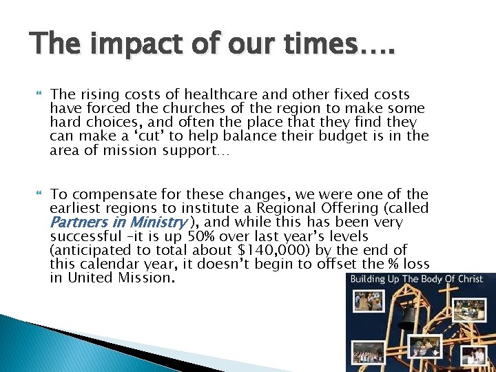 The impact of our times…. The rising costs of healthcare and other fixed costs