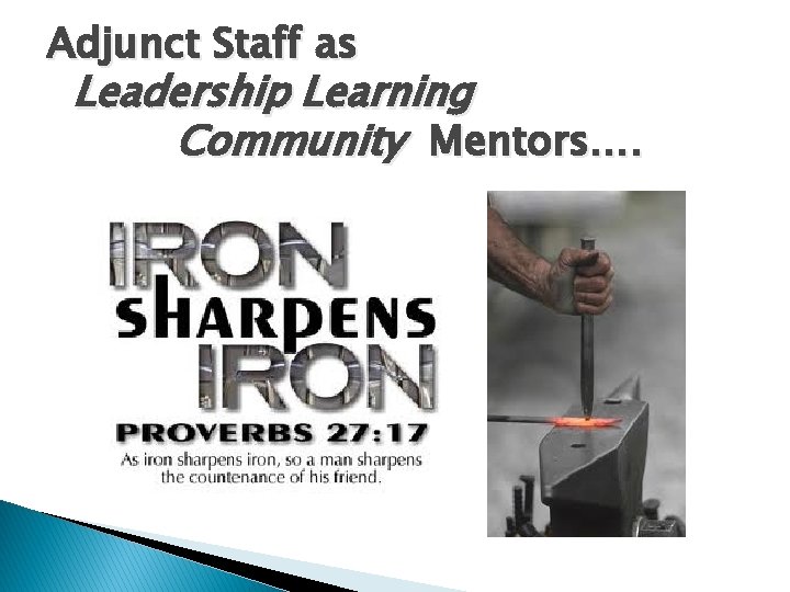 Adjunct Staff as Leadership Learning Community Mentors…. 