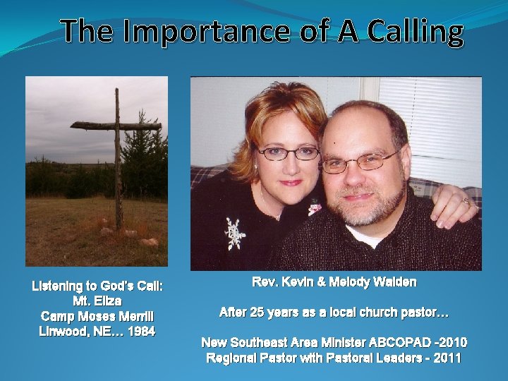 The Importance of A Calling Listening to God’s Call: Mt. Eliza Camp Moses Merrill