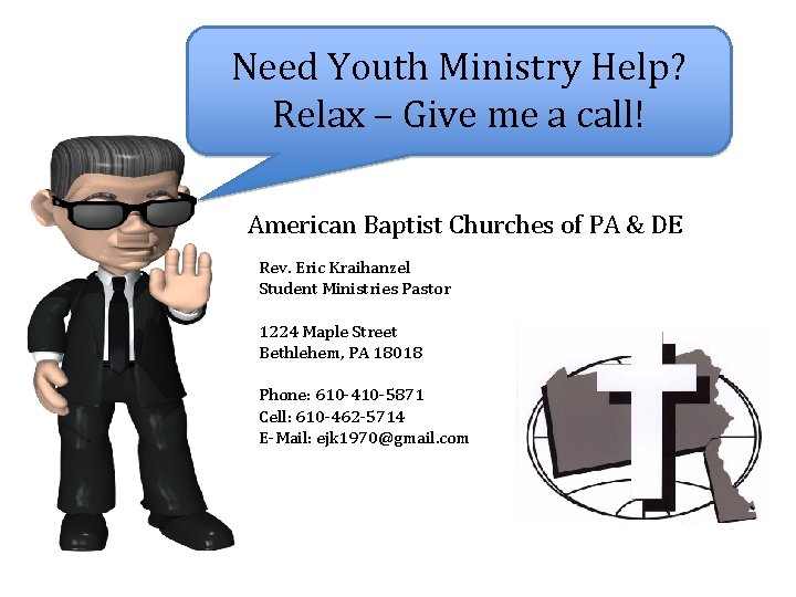 Need Youth Ministry Help? Relax – Give me a call! American Baptist Churches of