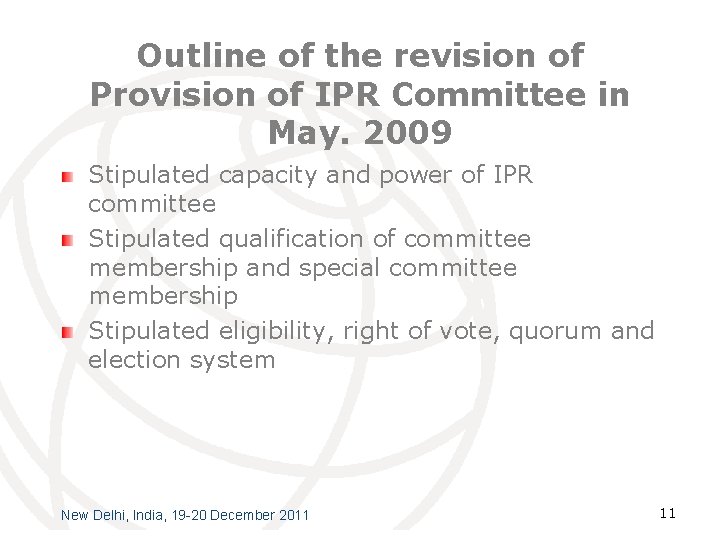 Outline of the revision of Provision of IPR Committee in May. 2009 Stipulated capacity