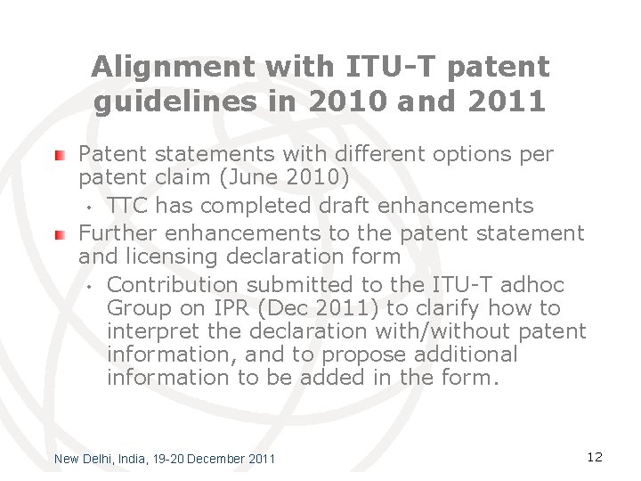 Alignment with ITU-T patent guidelines in 2010 and 2011 Patent statements with different options