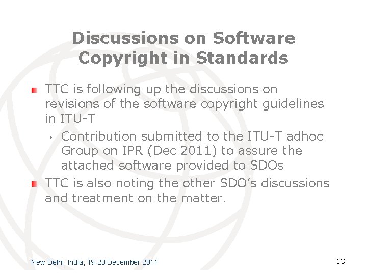 Discussions on Software Copyright in Standards TTC is following up the discussions on revisions