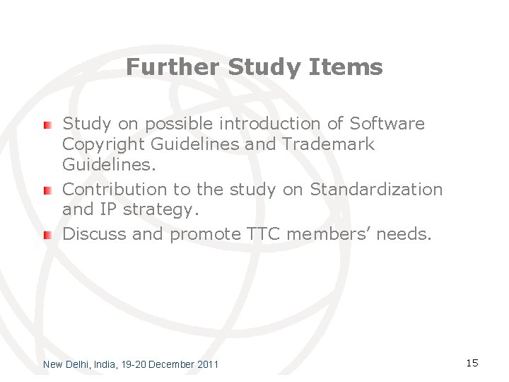 Further Study Items Study on possible introduction of Software Copyright Guidelines and Trademark Guidelines.