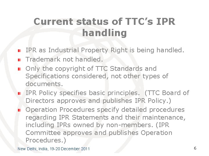 Current status of TTC’s IPR handling IPR as Industrial Property Right is being handled.