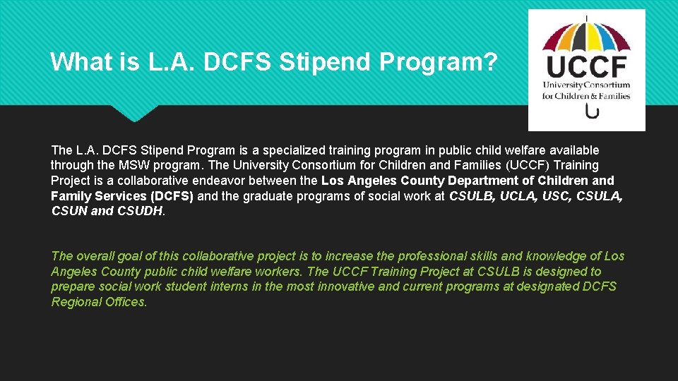 What is L. A. DCFS Stipend Program? The L. A. DCFS Stipend Program is