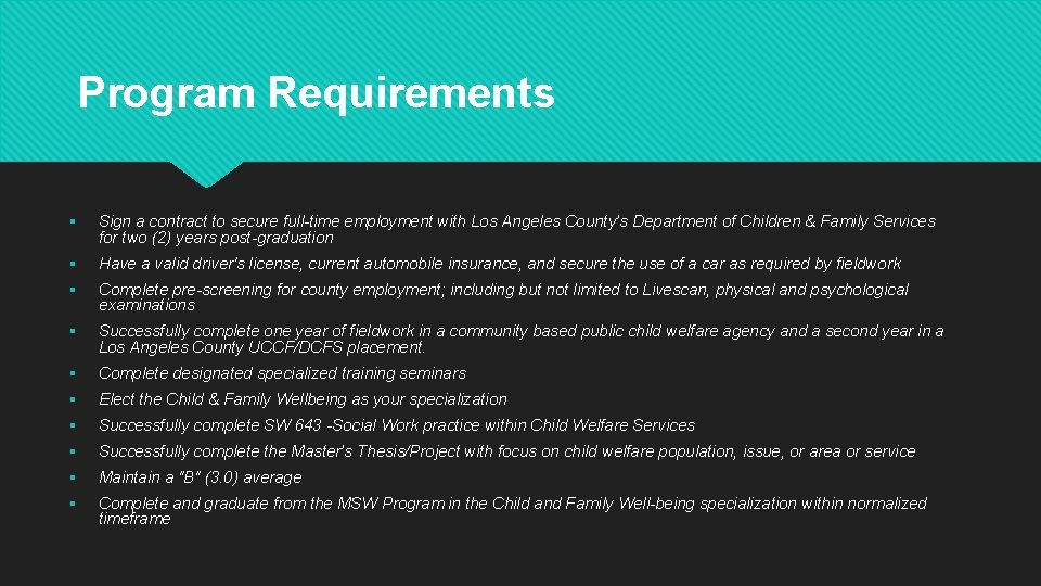 Program Requirements § Sign a contract to secure full-time employment with Los Angeles County’s