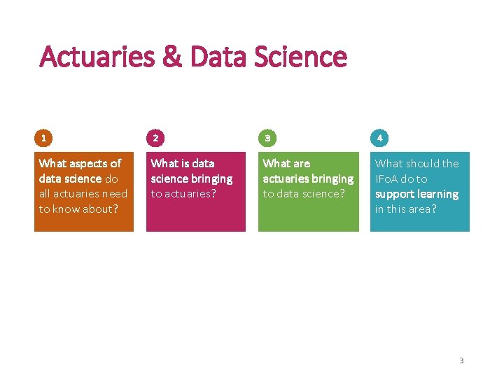 Actuaries & Data Science 1 2 3 4 What aspects of data science do