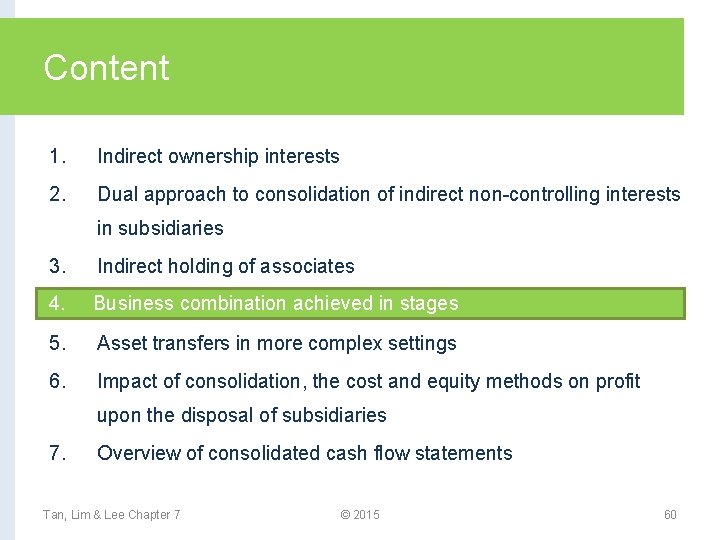 Content 1. Indirect ownership interests 2. Dual approach to consolidation of indirect non-controlling interests