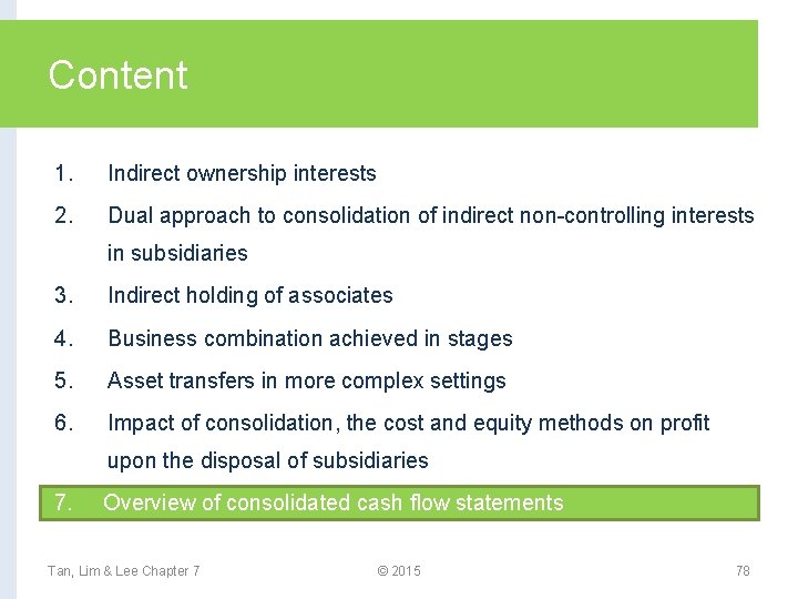 Content 1. Indirect ownership interests 2. Dual approach to consolidation of indirect non-controlling interests