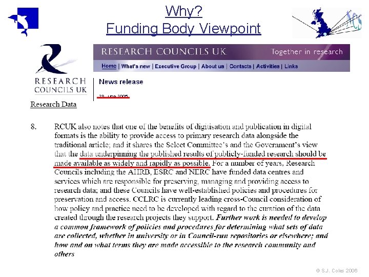 Why? Funding Body Viewpoint © S. J. Coles 2006 Why? Funding Body Viewpoint © S. J. Coles 2006